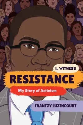 Résistance : Mon histoire d'activisme - Resistance: My Story of Activism