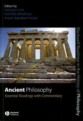 Philosophie antique : Lectures essentielles commentées - Ancient Philosophy: Essential Readings with Commentary