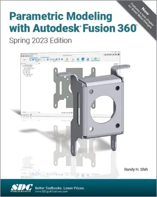 Modélisation paramétrique avec Autodesk Fusion 360 - Édition printemps 2023 - Parametric Modeling with Autodesk Fusion 360 - Spring 2023 Edition