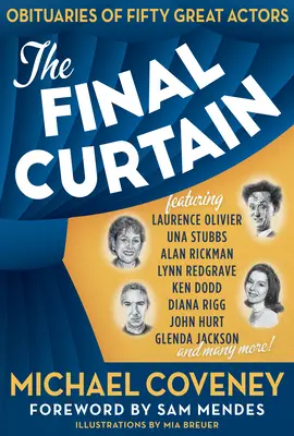 Le dernier rideau : Les nécrologies de cinquante grands acteurs - The Final Curtain: Obituaries of Fifty Great Actors