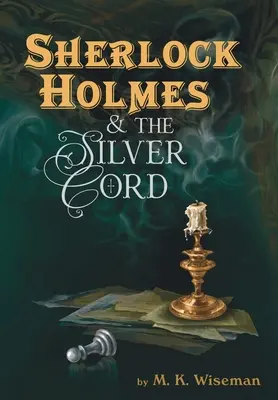 Sherlock Holmes et la corde d'argent - Sherlock Holmes & the Silver Cord