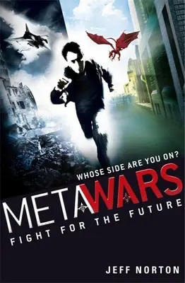 MetaWars : Le combat pour l'avenir - Livre 1 - MetaWars: Fight for the Future - Book 1