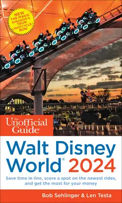 Le guide non officiel de Walt Disney World 2024 - The Unofficial Guide to Walt Disney World 2024