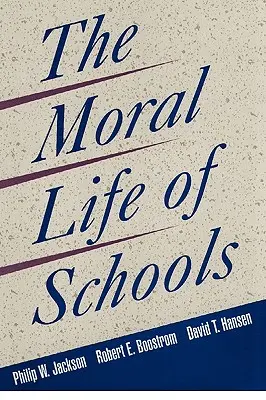 La vie morale des écoles - The Moral Life of Schools