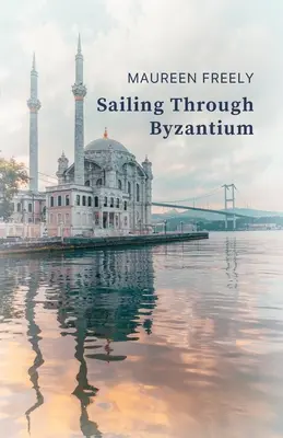 Naviguer à travers Byzance - Sailing Through Byzantium