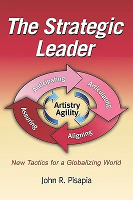 The Strategic Leader New Tactics for a Globalizing World (PB) (Le leader stratégique : de nouvelles tactiques pour un monde globalisé) - The Strategic Leader New Tactics for a Globalizing World (PB)