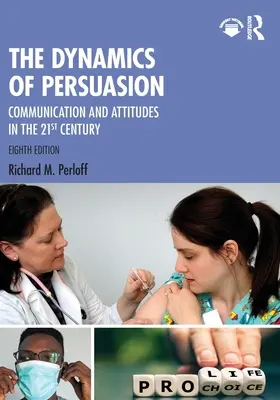 La dynamique de la persuasion : Communication et attitudes au 21e siècle - The Dynamics of Persuasion: Communication and Attitudes in the 21st Century