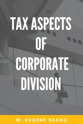 Aspects fiscaux de la scission d'entreprise - Tax Aspects of Corporate Division