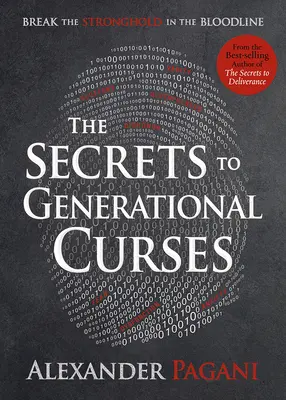 Les secrets des malédictions générationnelles : Briser l'emprise de la lignée - The Secrets to Generational Curses: Break the Stronghold in the Bloodline