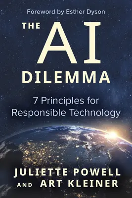Le dilemme de l'IA : 7 principes pour une technologie responsable - The AI Dilemma: 7 Principles for Responsible Technology