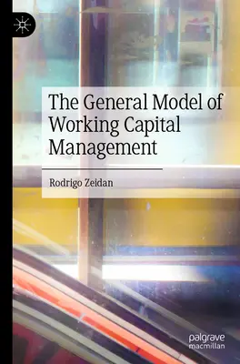 Le modèle général de gestion des fonds de roulement - The General Model of Working Capital Management