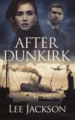 Après Dunkerque - After Dunkirk