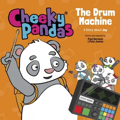 Cheeky Pandas : La boîte à rythmes : Une histoire de joie - Cheeky Pandas: The Drum Machine: A Story about Joy