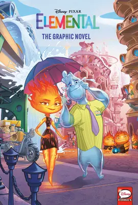 Disney/Pixar Elemental : Le Roman Graphique - Disney/Pixar Elemental: The Graphic Novel