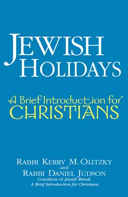 Les fêtes juives : Une brève introduction pour les chrétiens - Jewish Holidays: A Brief Introduction for Christians