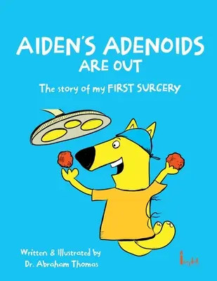 Les adénoïdes d'Aiden sont sorties - Aiden's Adenoids Are Out