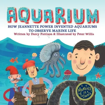 Aquarium : Comment Jeannette Power a inventé les aquariums pour observer la vie marine - Aquarium: How Jeannette Power Invented Aquariums to Observe Marine Life