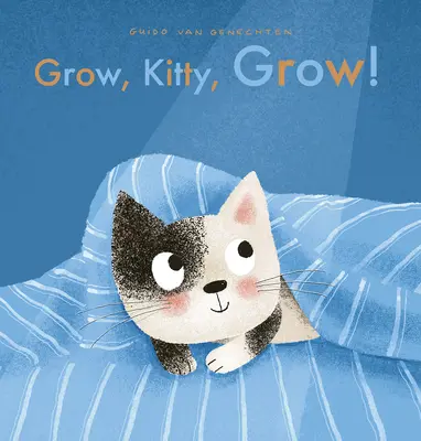 Grandis, Minou, Grandis ! - Grow, Kitty, Grow!