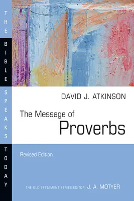 Le message des Proverbes - The Message of Proverbs