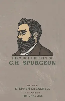 À travers les yeux de C.H. Spurgeon - Through the Eyes of C.H. Spurgeon