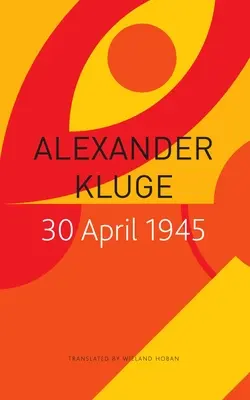 30 avril 1945 : Le jour où Hitler s'est suicidé et où l'intégration de l'Allemagne à l'Ouest a commencé - 30 April 1945: The Day Hitler Shot Himself and Germany's Integration with the West Began