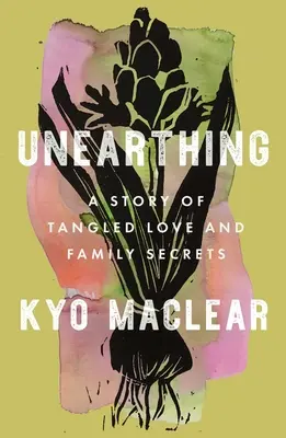 Unearthing : Une histoire d'amour enchevêtrée et de secrets de famille - Unearthing: A Story of Tangled Love and Family Secrets