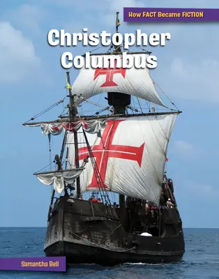 Christophe Colomb : La construction d'un mythe - Christopher Columbus: The Making of a Myth