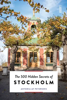 Les 500 secrets cachés de Stockholm - The 500 Hidden Secrets of Stockholm