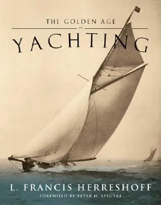 L'âge d'or du yachting - The Golden Age of Yachting