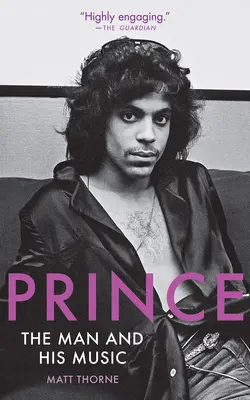 Prince : l'homme et sa musique - Prince: The Man and His Music