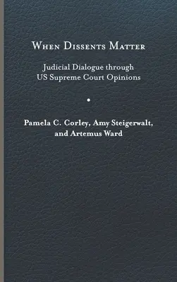 Quand les dissidences comptent : Le dialogue judiciaire à travers les avis de la Cour suprême des États-Unis - When Dissents Matter: Judicial Dialogue Through Us Supreme Court Opinions