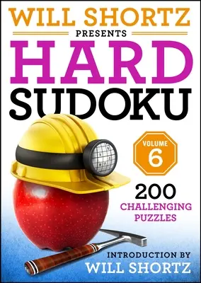 Will Shortz présente le volume 6 de Hard Sudoku - Will Shortz Presents Hard Sudoku Volume 6