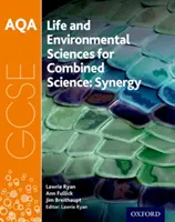 AQA GCSE Combined Science (Synergy) : Sciences de la vie et de l'environnement Livre de l'élève - AQA GCSE Combined Science (Synergy): Life and Environmental Sciences Student Book