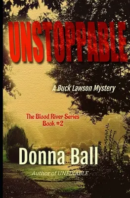 Unstoppable : Un mystère de Buck Lawson - Unstoppable: A Buck Lawson Mystery