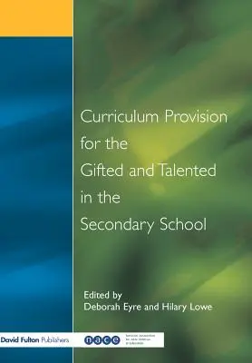 Programme d'études pour les élèves doués et talentueux dans l'enseignement secondaire - Curriculum Provision for the Gifted and Talented in the Secondary School