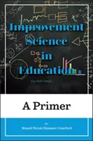 La science de l'amélioration dans l'éducation : Un abécédaire - Improvement Science in Education: A Primer