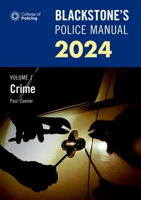 Manuel de police de Blackstones Volume 1 Crime 2024 - Blackstones Police Manual Volume 1 Crime 2024