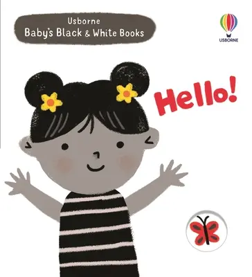 Livres en noir et blanc pour bébés : Bonjour ! - Baby's Black and White Books: Hello!