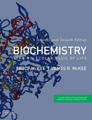 Biochimie - Les bases moléculaires de la vie (McKee James R. (M. M. Université des sciences)) - Biochemistry - The Molecular Basis of Life (McKee James R. (Mr. Mr. University of the Sciences))