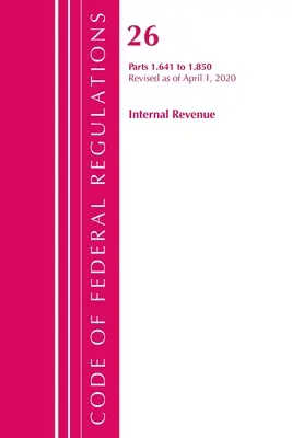 Code of Federal Regulations, Title 26 Internal Revenue 1.641-1.850, Révisé le 1er avril 2020 (Office of the Federal Register (U S )) - Code of Federal Regulations, Title 26 Internal Revenue 1.641-1.850, Revised as of April 1, 2020 (Office of the Federal Register (U S ))