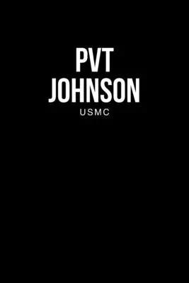 Pvt Johnson : Usmc - Pvt Johnson: Usmc
