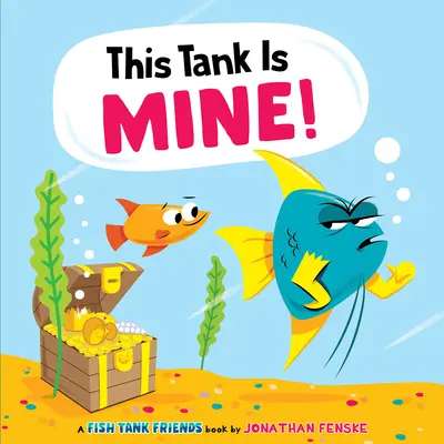 Ce réservoir est le mien (Fish Tank Friends) - This Tank Is Mine! (Fish Tank Friends)