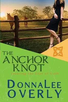 Le nœud d'ancre : sécuriser le nœud de la vérité - The Anchor Knot: securing the knot of truth