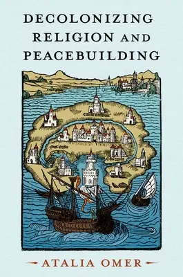 Décolonisation de la religion et consolidation de la paix - Decolonizing Religion and Peacebuilding