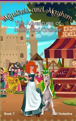 Les Ménestrels et la pagaille : Une histoire de Molly et Grainne (Livre 7) - Minstrels and Mayhem: A Molly and Grainne Story (Book 7)