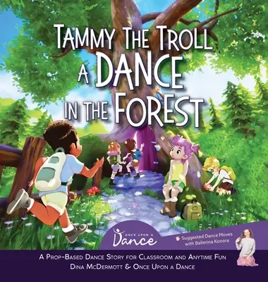 Tammy le troll : Une danse dans la forêt - Tammy the Troll: A Dance in the Forest