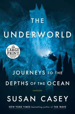 Le monde souterrain : Voyages aux profondeurs de l'océan - The Underworld: Journeys to the Depths of the Ocean