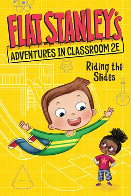 Les aventures de Flat Stanley dans la salle de classe n°2 : Sur les toboggans - Flat Stanley's Adventures in Classroom 2e #2: Riding the Slides