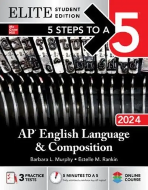 5 étapes vers un 5 : AP English Language and Composition 2024 Elite Student Edition - 5 Steps to a 5: AP English Language and Composition 2024 Elite Student Edition