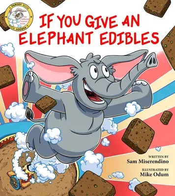Si vous donnez à un éléphant des aliments comestibles - If You Give an Elephant Edibles